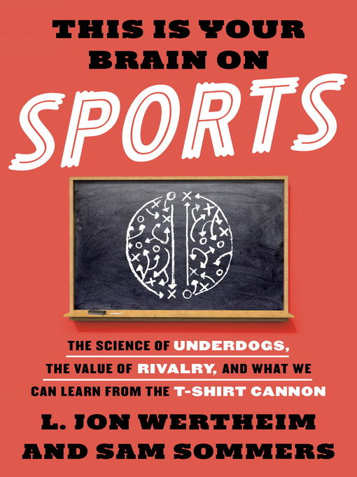 Title details for This Is Your Brain on Sports by L. Jon Wertheim - Available